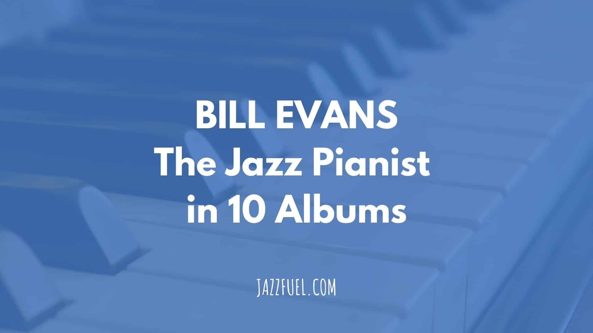 10 Best Bill Evans Quotes