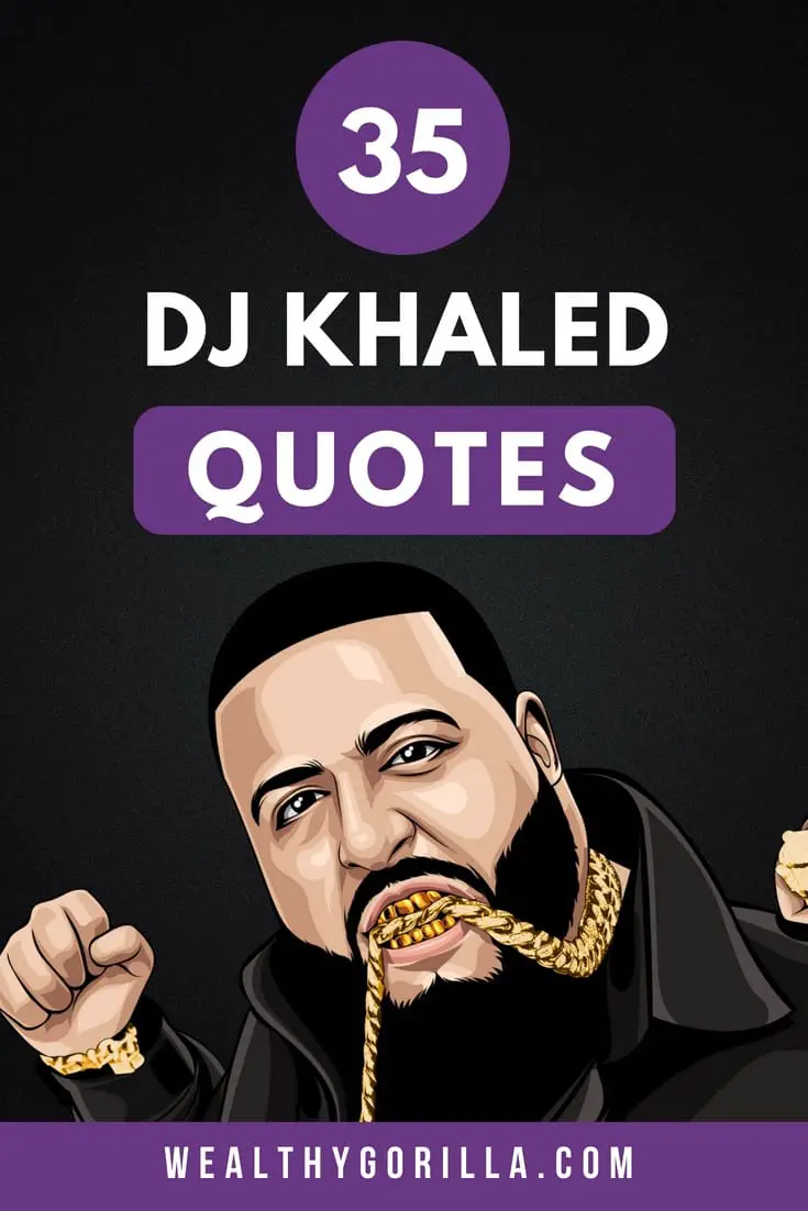 5 Famous Dj Khaled Quotes