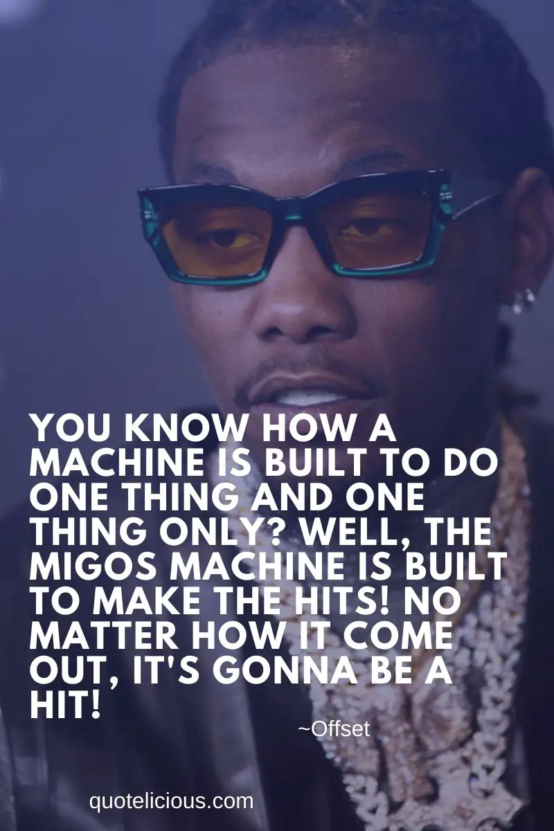 5 Offset Quotes About Migos