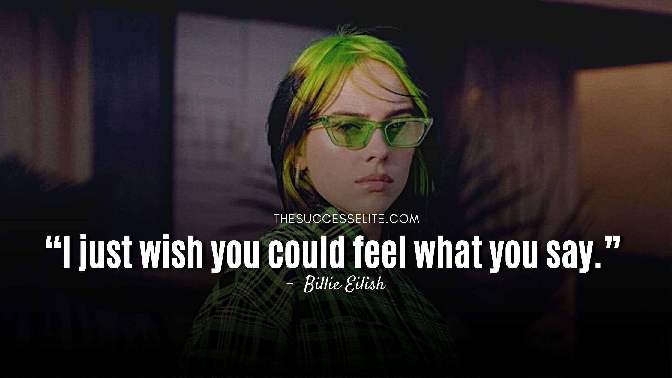 43 Inspiring Billie Eilish Quotes to Live By