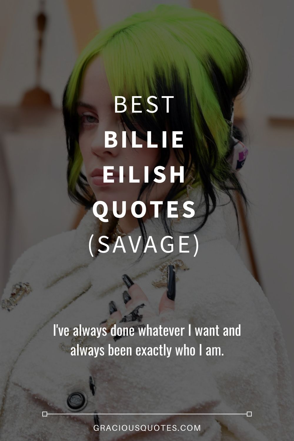 6 Famous Billie Eilish Quotes