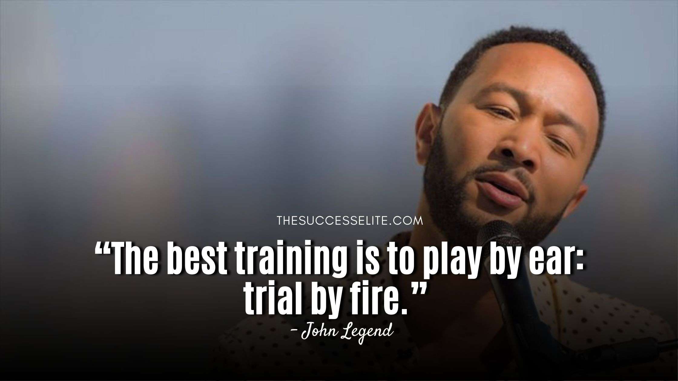 6 Inspirational John Legend Quotes