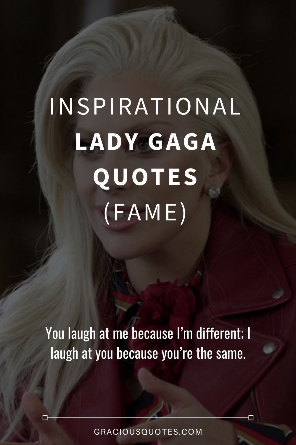 6 Inspirational Lady Gaga Quotes