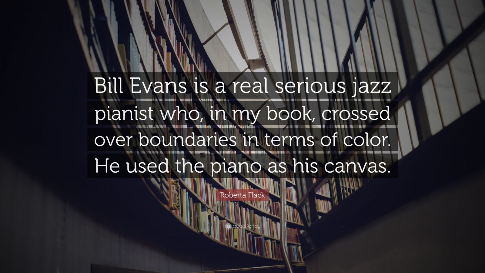 7 Bill Evans Quotes About Life