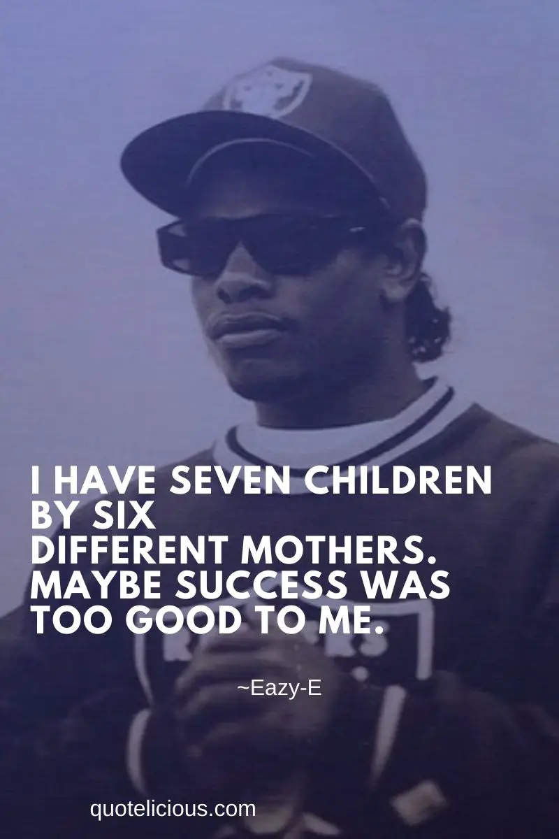 7 Eazy-E Quotes About Life