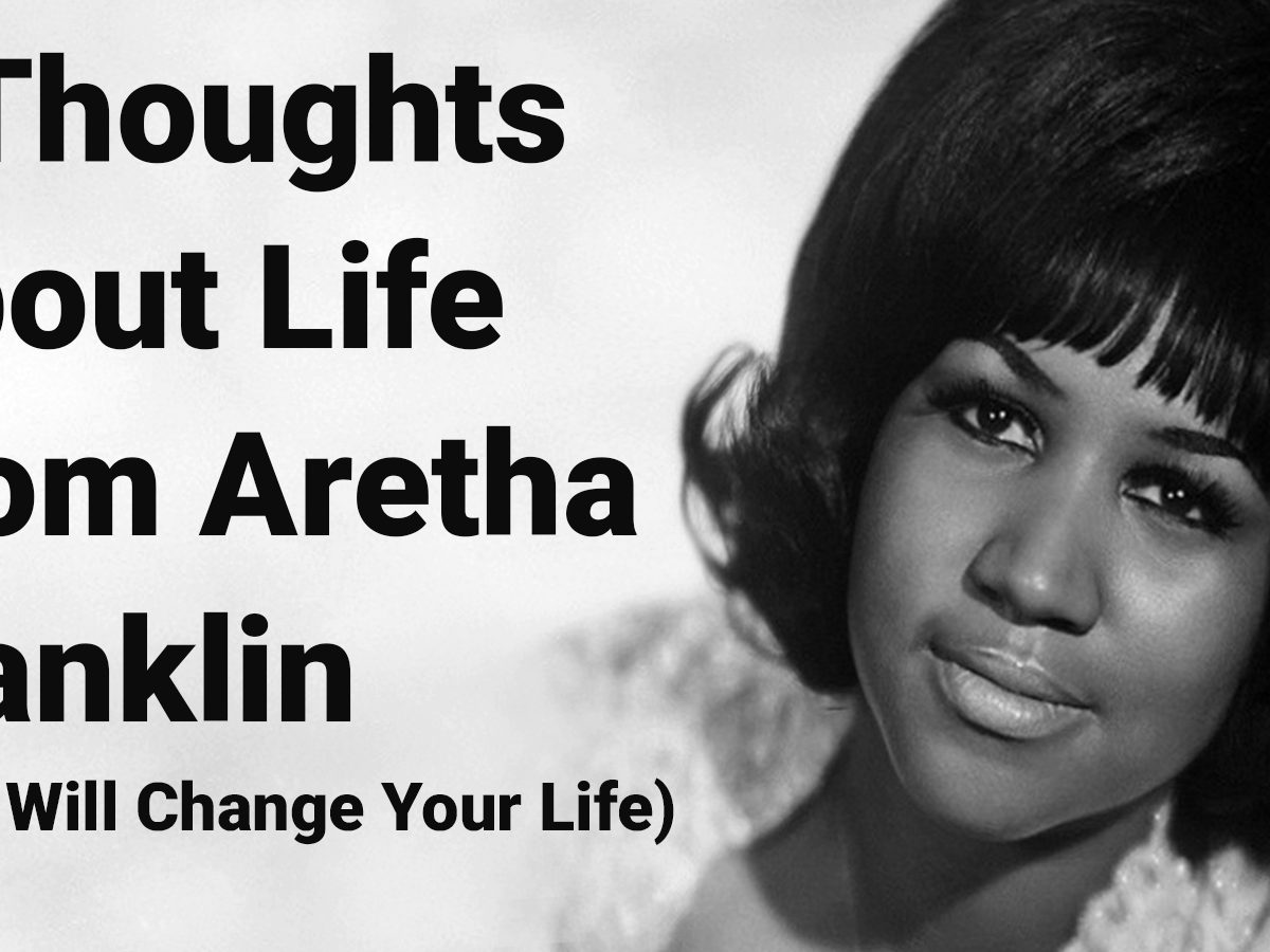 7 Famous Aretha Franklin Quotes