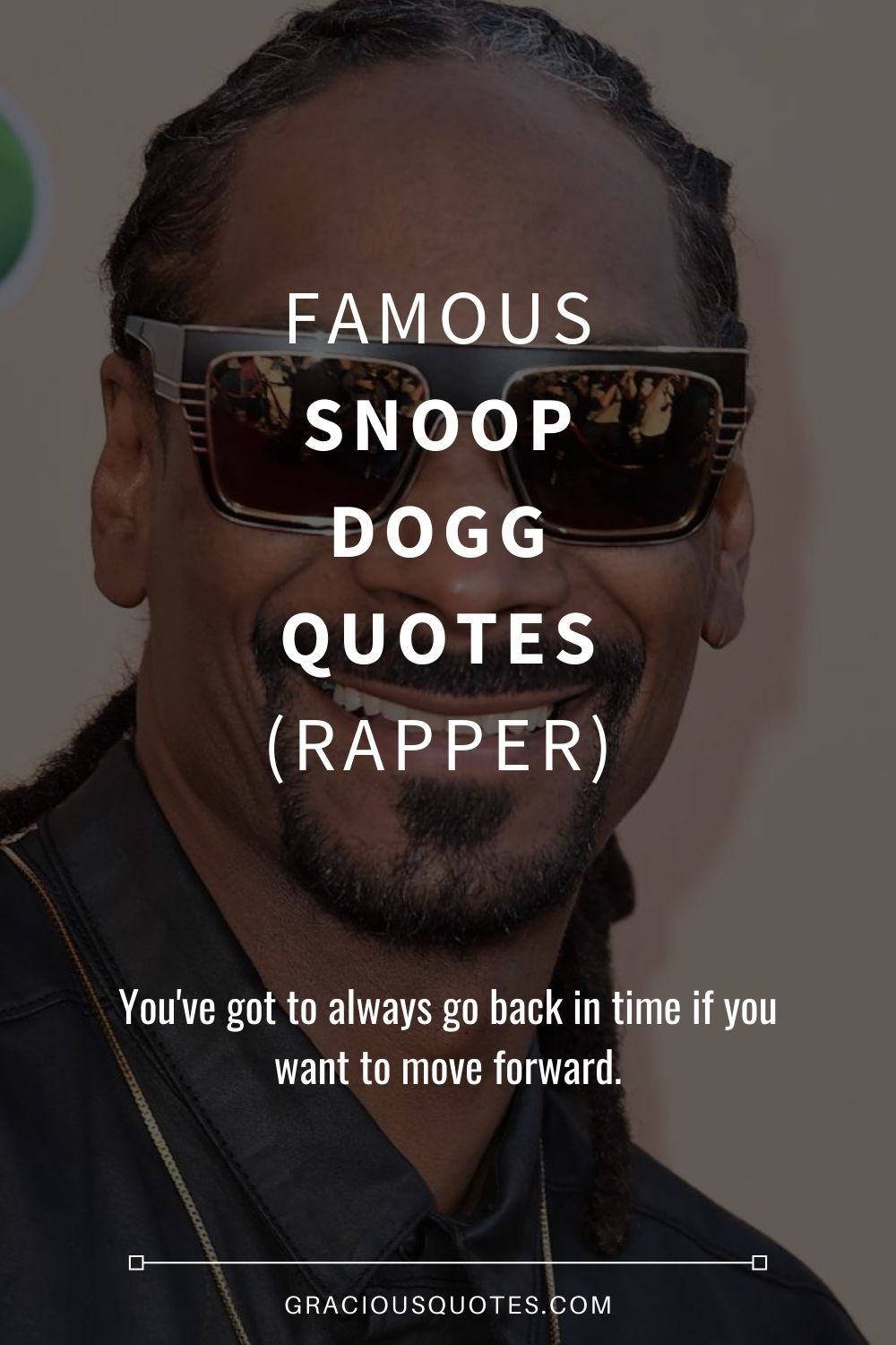 7 Famous Snoop Dogg Quotes