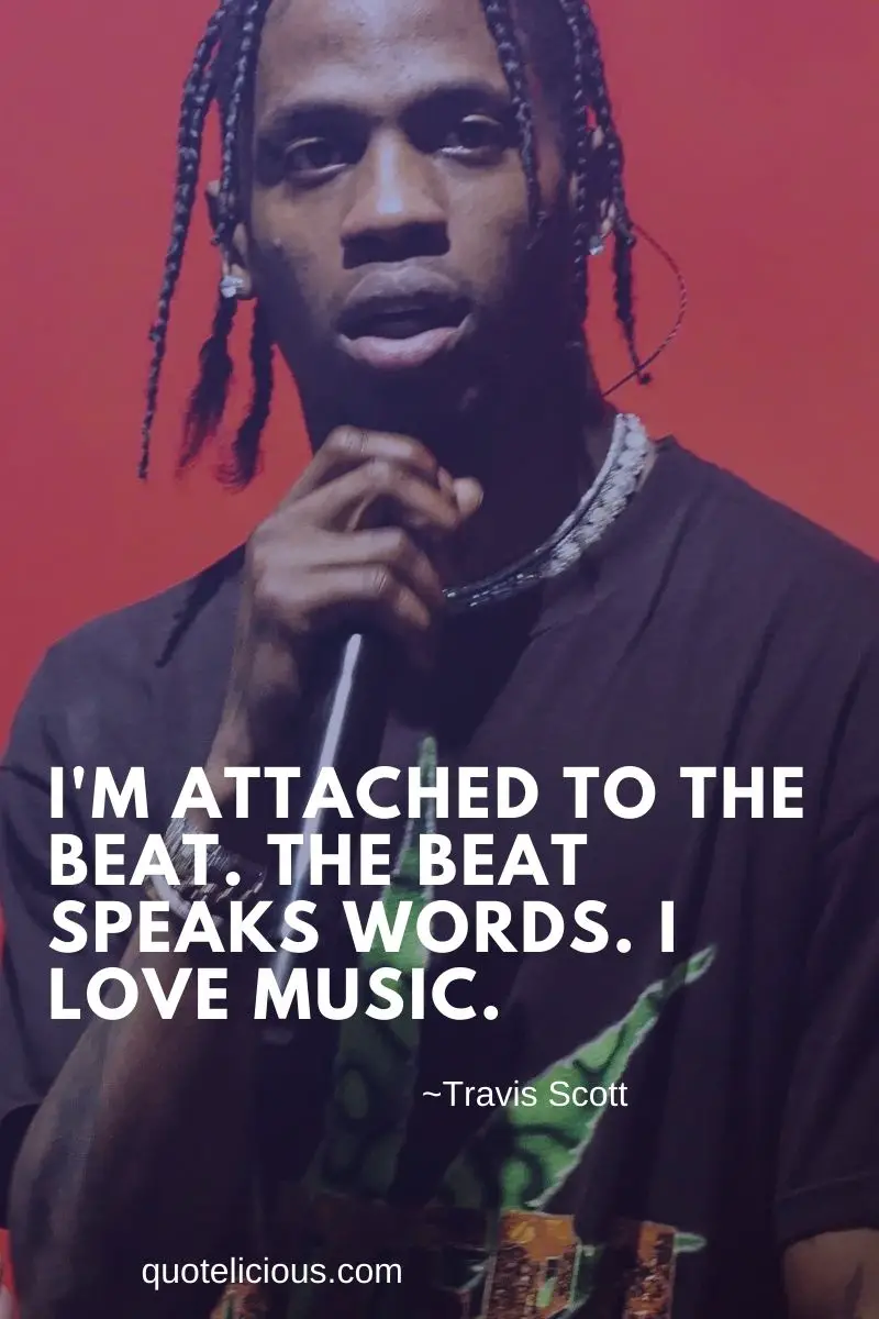 7 Famous Travis Scott Quotes