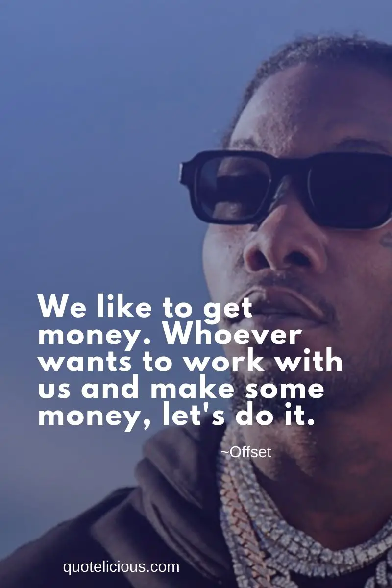 7 Inspirational Offset Quotes