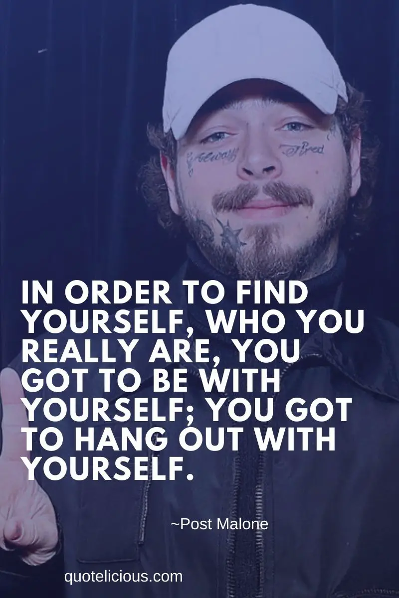 7 Post Malone Quotes About Life