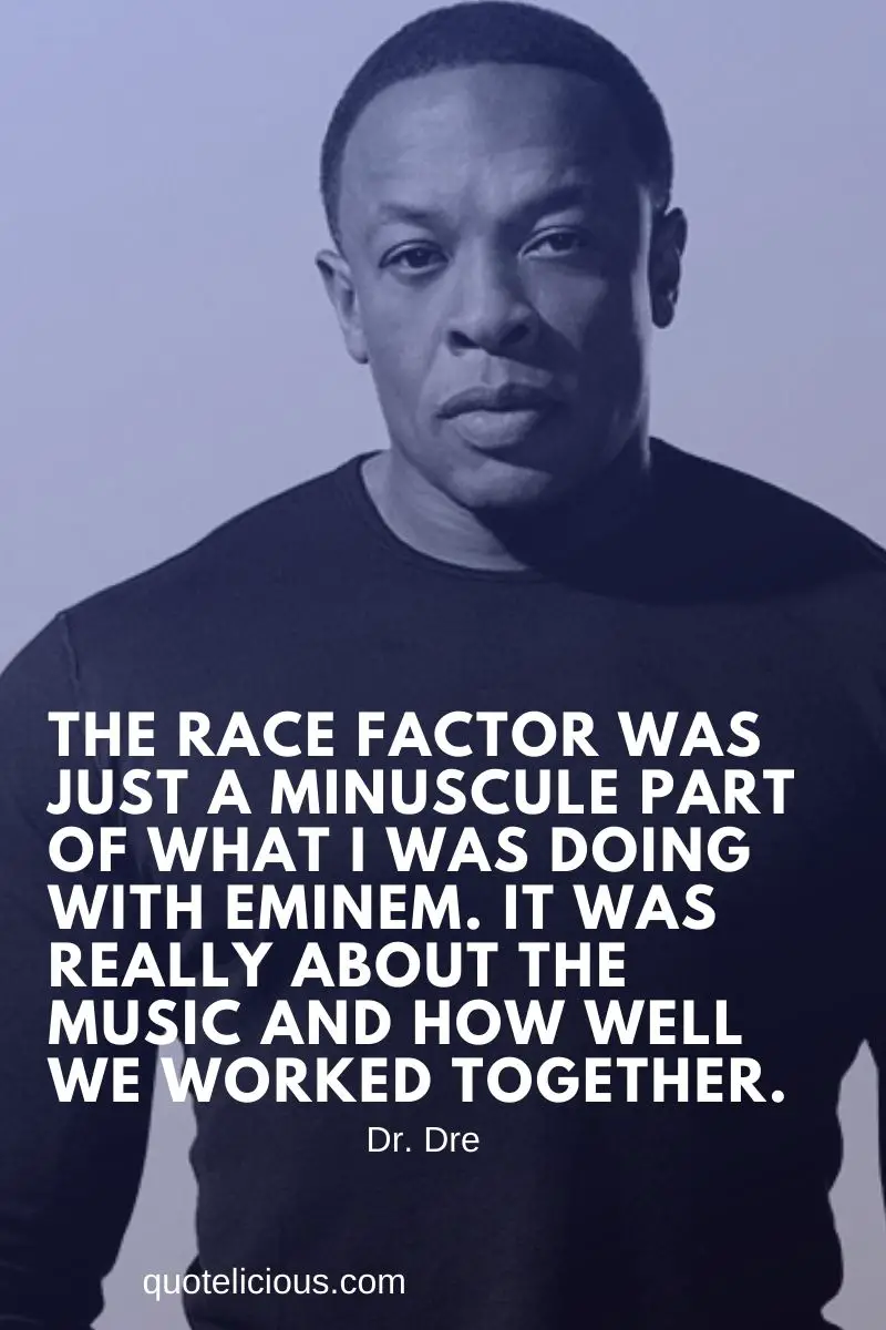 8 Inspirational Dr Dre Quotes