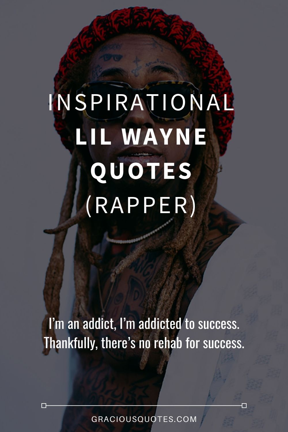 8 Inspirational Lil Wayne Quotes