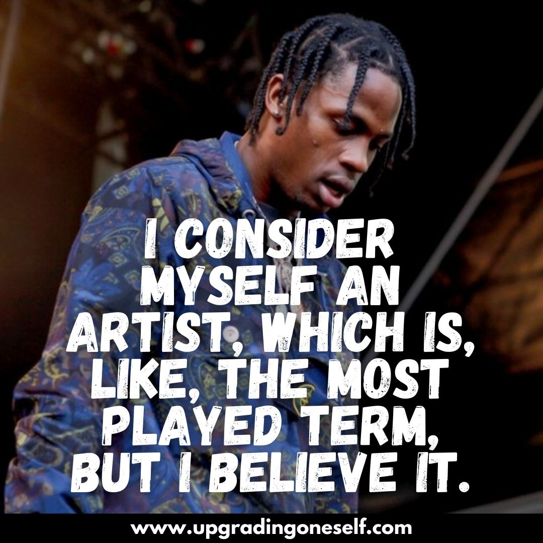 8 Inspirational Travis Scott Quotes