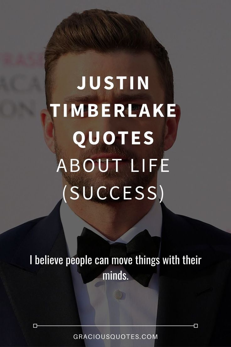 8 Justin Timberlake Quotes About Life
