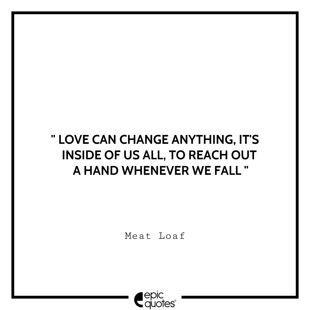 8 Meat Loaf Quotes About Love