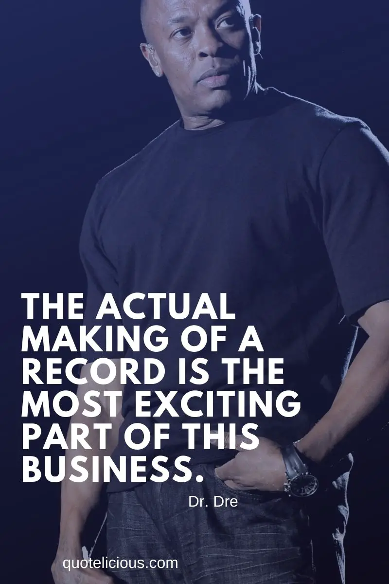 8 Quotes About Dr Dre